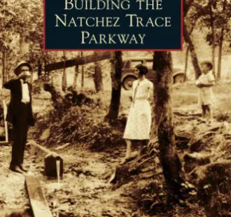Building The Natchez Trace Parkway: A Review